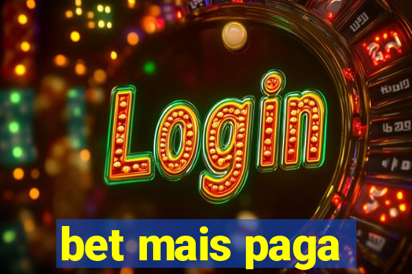 bet mais paga